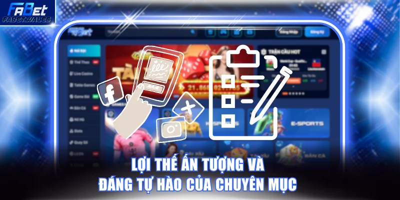 Lợi thế ấn tượng và đáng tự hào của chuyên mục 